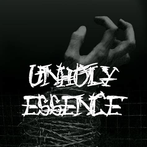 unholy essence